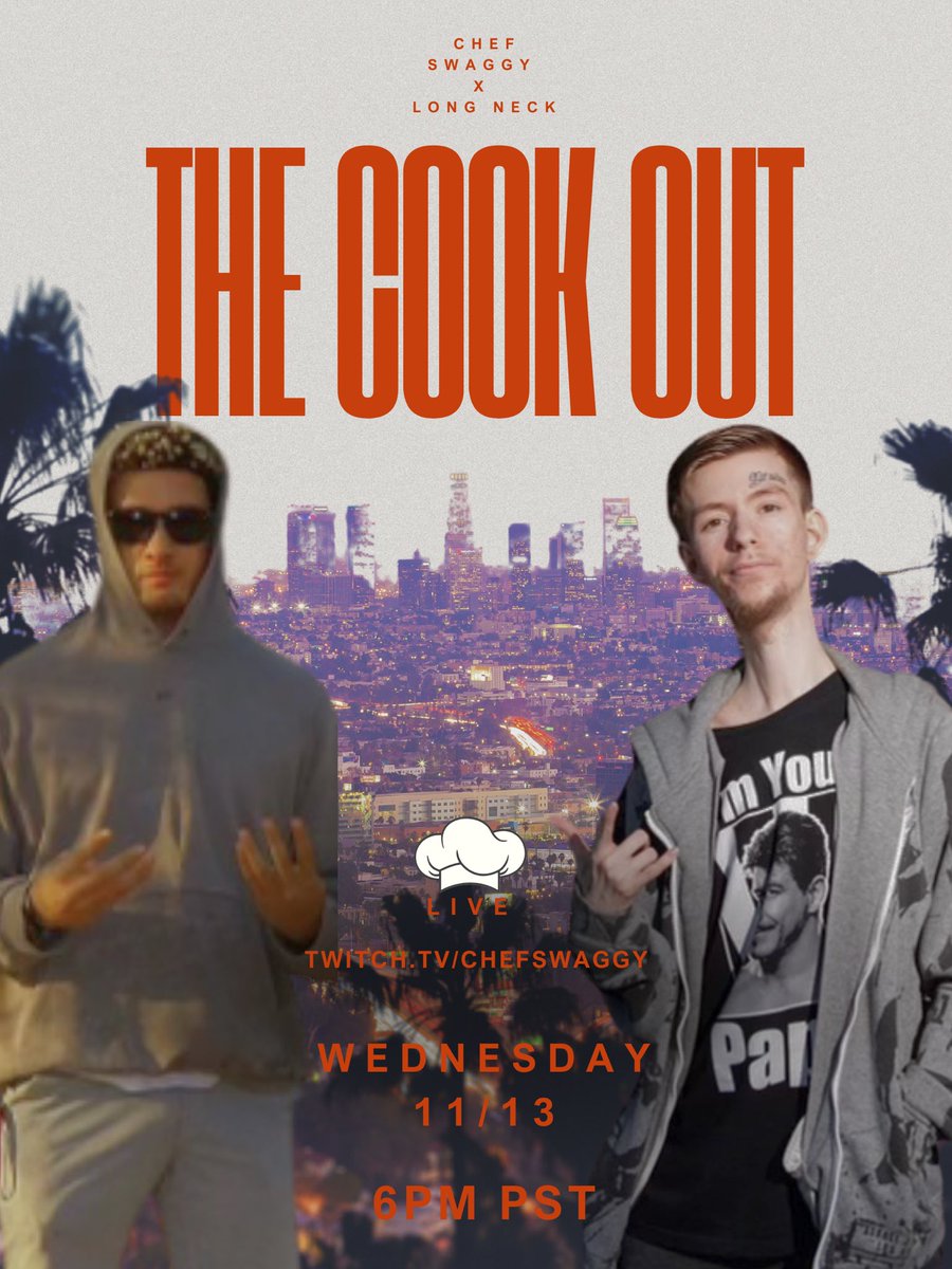 chefswaggyy's tweet image. THE COOK OUT w/ @RealLongNeckk! 

11/13 Wednesday 6PM. 

Live on twitch.tv/chefswaggy
