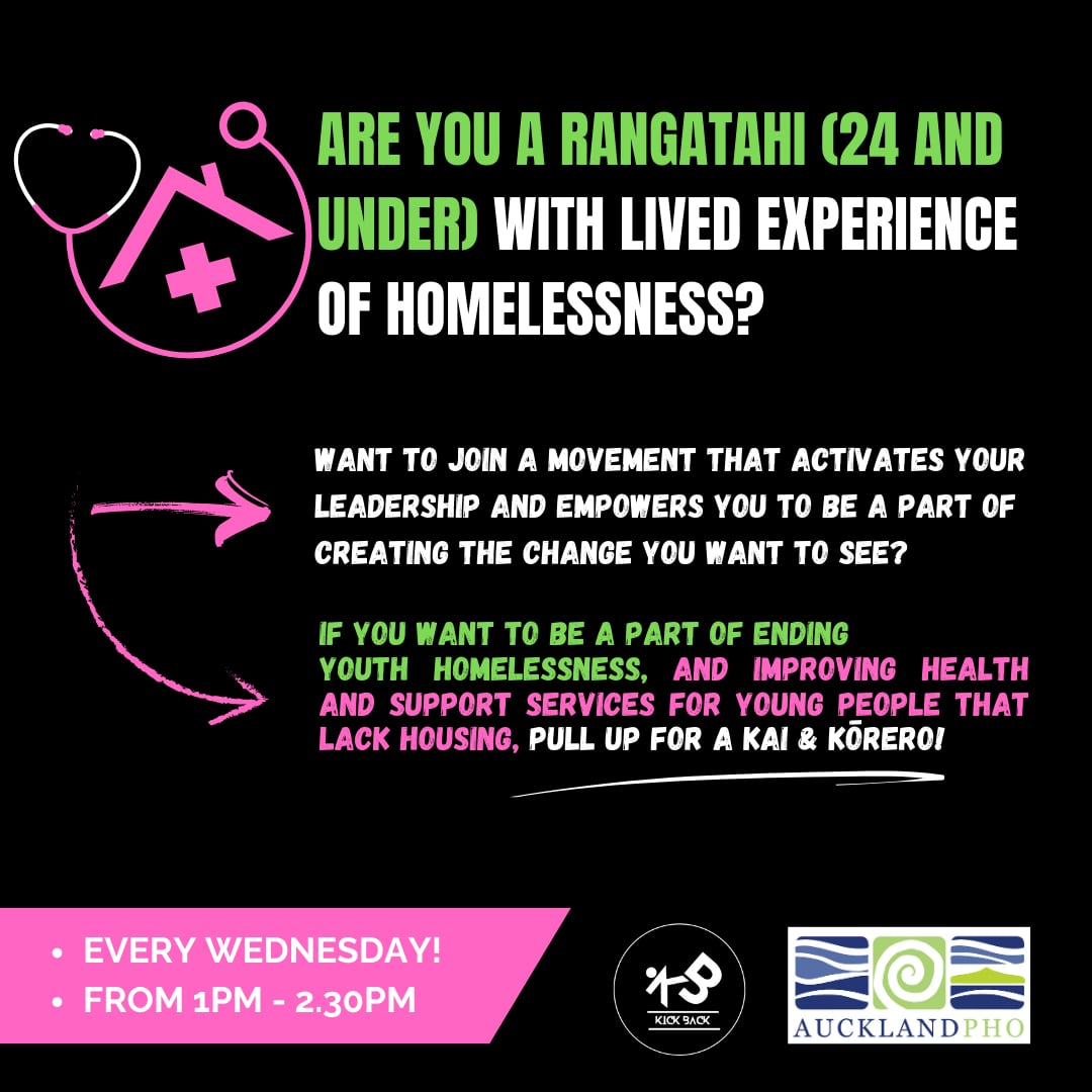 If you're a rangatahi with lived experience of homelessness and want to be a part of advocating for an end to this injustice, we'd love to have you join us.