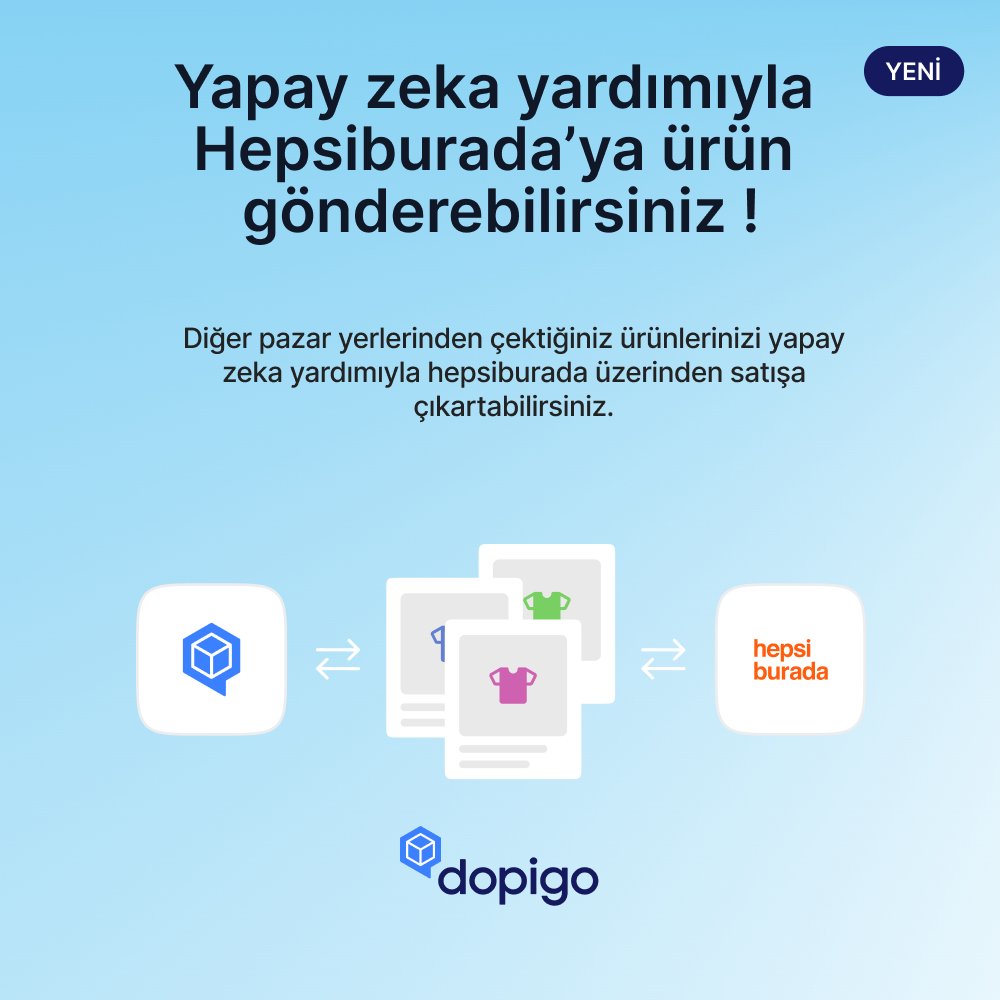 Artık Yapay Zeka yardımıyla Hepsiburada'ya
ürün gönderebilirsiniz!

Diğer pazar yerlerinden çektiğiniz ürünlerinizi yapay
zeka yardımıyla Hepsiburada üzerinden satışa
çıkartabilirsiniz.

#Hepsiburada #EtkiliSatış #YapayZeka #Ecommerce
#PazaryeriEntegrasyonu #ÜrünYükleme