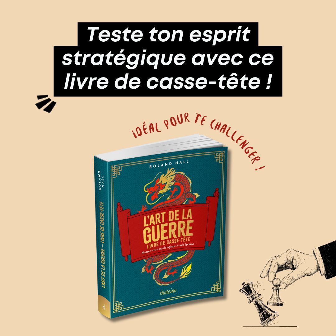 Diateino's tweet photo. 🧠⚔️ Et si tu mettais ta logique à l’épreuve ? Inspiré par les préceptes de L’Art de la guerre de Sun Tzu, ce livre te propose une série d’énigmes pour aiguiser ton esprit stratégique et dépasser chaque défi avec ingéniosité !

#Enigmes #DéfiMental #SunTzu #Stratégie https://t.co/33VGPcYQXG
