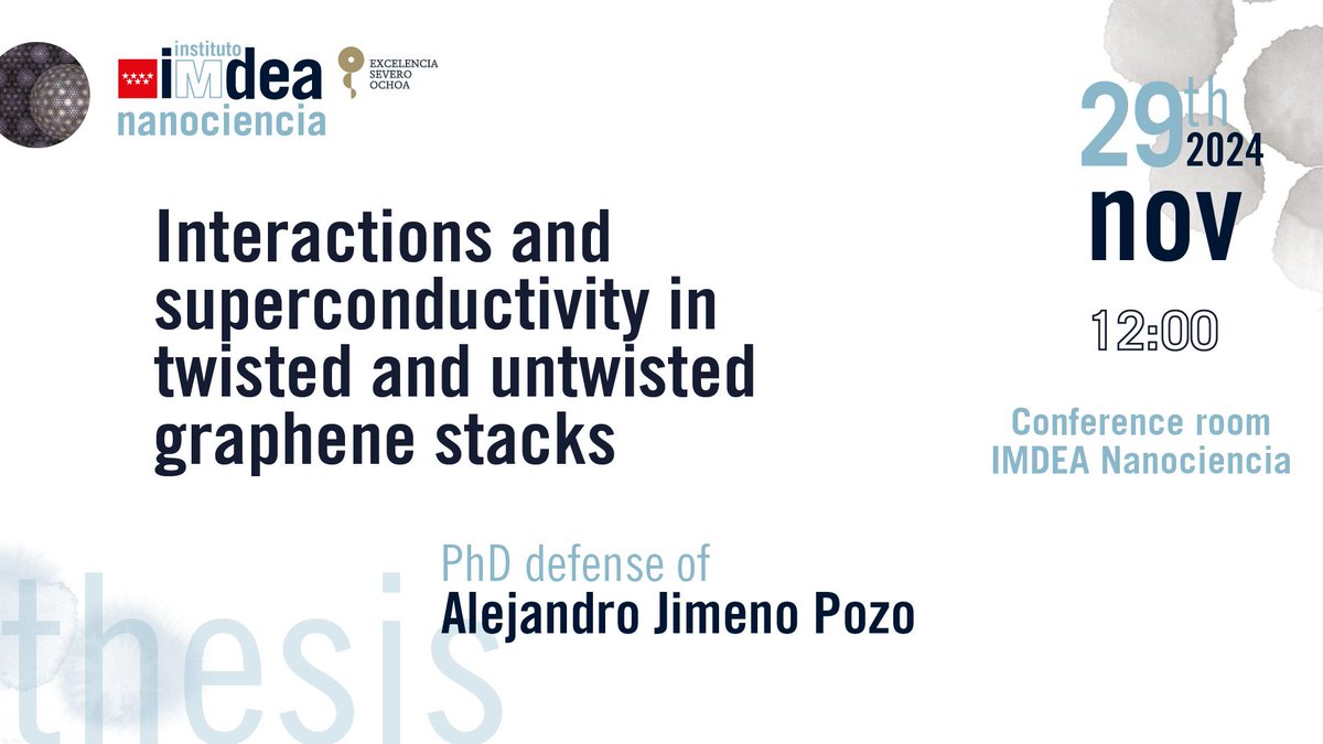 Alejandro Jimeno, PhD student at <a href="/IMDEA_Nano/">IMDEA Nanociencia 🔬</a>, will defend his thesis "Interactions and superconductivity in twisted and untwisted graphene stacks".

📆 29th November 2024, 12:00.
📍 Conference room <a href="/IMDEA_Nano/">IMDEA Nanociencia 🔬</a>
🔗 nanociencia.imdea.org/home-en/events…