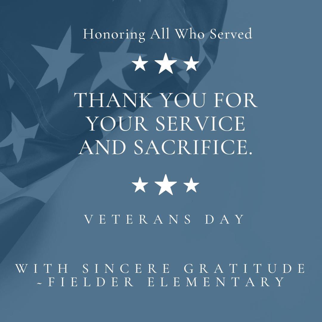 We honor and send a heartfelt thank you to all Veterans. We also recognize two VERY special Fielder Elementary Veterans, Mr. Plumb and Mrs. Barrera. We thank all Veterans for their service and dedication to our country. 🇺🇸 #fielderpride