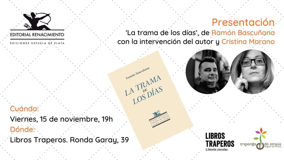 Os invitamos a la presentación en #Murcia de 'La trama de los días', de Ramón Bascuñana: Un poemario donde se funden vida y literatura. X Premio de Poesía "Juana Castro".

📅15/11 - 19 h.
📍Libros Traperos (<a href="/librostraperos/">Libros Traperos</a>).
🗣️Cristina Morano presentará al autor.

¡Os esperamos!