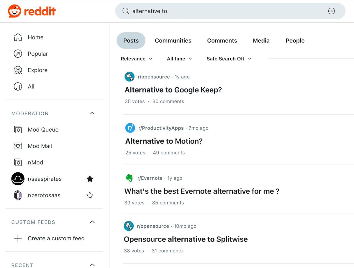 Framework that simply just works.

1. Go to Reddit
2. Search on “alternatives”
3. Find pain points of existing products
4. Build a better alternative