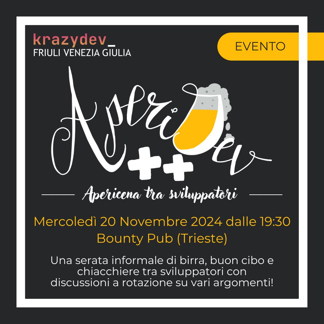 Save the date: Mercoledì 20 Novembre 2024 introdurremo una novità, l'𝗔𝗽𝗲𝗿𝗶𝗗𝗲𝘃++! 🍻

🗓️ Mercoledì 20 Novembre 2024
🕐 Alle 19:30
📍 Bounty Pub (Trieste) 

Maggiori info qui: bit.ly/aperidev-nov-24

#aperidev #chiacchiere #devlife