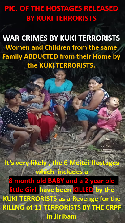 🚨CRIME AGAINST HUMANITY BY KUKI TERRORISTS | ABDUCTION OF WOMEN &amp; CHILDREN

The Abduction of 6 Meiteis , which includes 3 women and 3 children ( 8 month old baby, a 2 &amp; 8 year old Girls) is a horrific violation of Human Dignity and Rights MUST NOT BE TOLERATED.
<a href="/NBirenSingh/">N. Biren Singh</a>