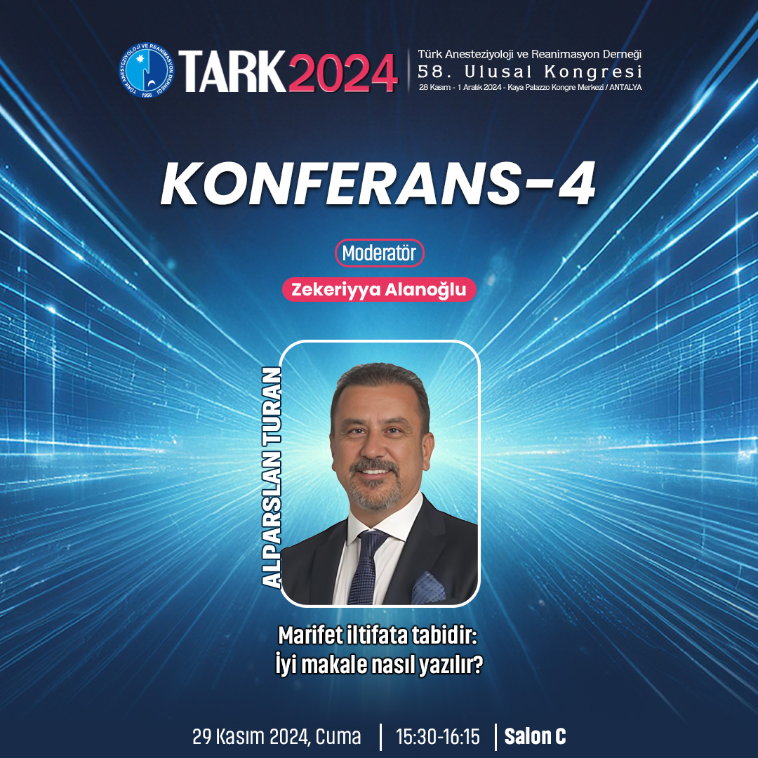 2024tark's tweet photo. 💡 Konferans 4'de Zekeriyya Alanoğlu moderatörlüğünde Alparslan Turan ile Marifet iltifata tabidir: İyi makale nasıl yazılır? konusunu, 15.30-16.15 saatleri arasında C Salonu'nda konuşuyoruz. 

#Tark #Tark2024 #GeçmiştenGeleceğeGüvenle #TARD #PlazaEvent https://t.co/JK3QBtIueD
