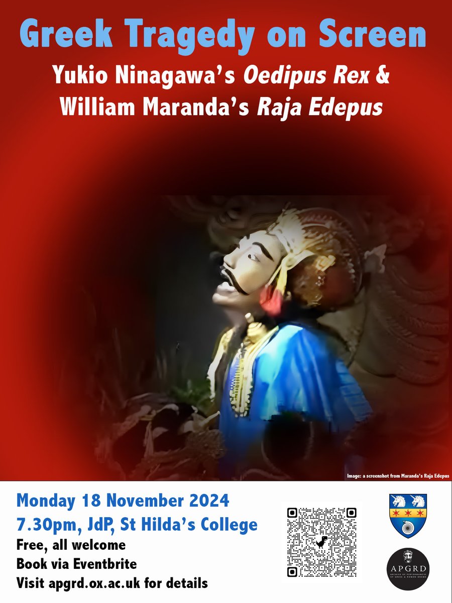 Next Monday we'll be showing &amp; discussing extracts from Ninagawa's acclaimed Oedipus Rex &amp; Maranda's Balinese Raja Edepus, for our final 'Greek Tragedy on Screen' event this term. Join us at 7.30pm 18 Nov, St Hilda's. Free &amp; all welcome. Details &amp; booking: apgrd.ox.ac.uk/events/2024/11…