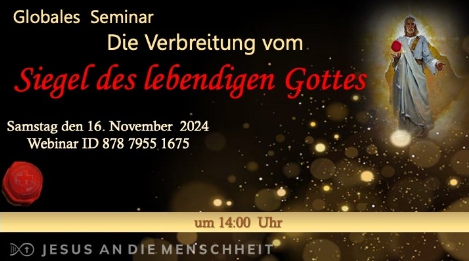 WwwPunkt's tweet photo. 🙏  Einladung 🙏

Seminar vom Buch der Wahrheit - Die Verbreitung vom Siegel des lebendigen Gottes
 
Sie sind eingeladen, 

📍 am Samstag
📍 dem 16. November 2024
📍 um 14.00 Uhr 

Link zur Anmeldung für diese Veranstaltung:
👇
https://t.co/SqaTibh94I
Webinar-ID 878 7955 1675 https://t.co/tg0YxEZ9HT