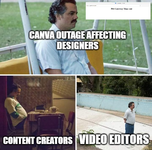 vabromemes's tweet photo. Life feels so empty 😟
#Canva #CanvaDown #CanvaOutage #CanvaServerError #504Error #CanvaPro https://t.co/L3TdEMbAX7
