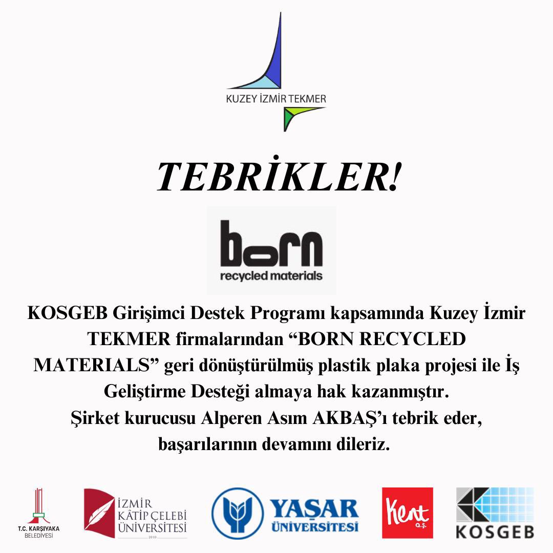 ♻️KOSGEB Girişimci Destek Programı kapsamında Kuzey İzmir TEKMER firmalarından “BORN RECYCLED MATERIALS” geri dönüştürülmüş plastik plaka projesi ile İş Geliştirme Desteği almaya hak kazanmıştır. 
 
Girişimcimiz Alperen Asım Akbaş’ı bu başarısından dolayı tebrik ederiz.