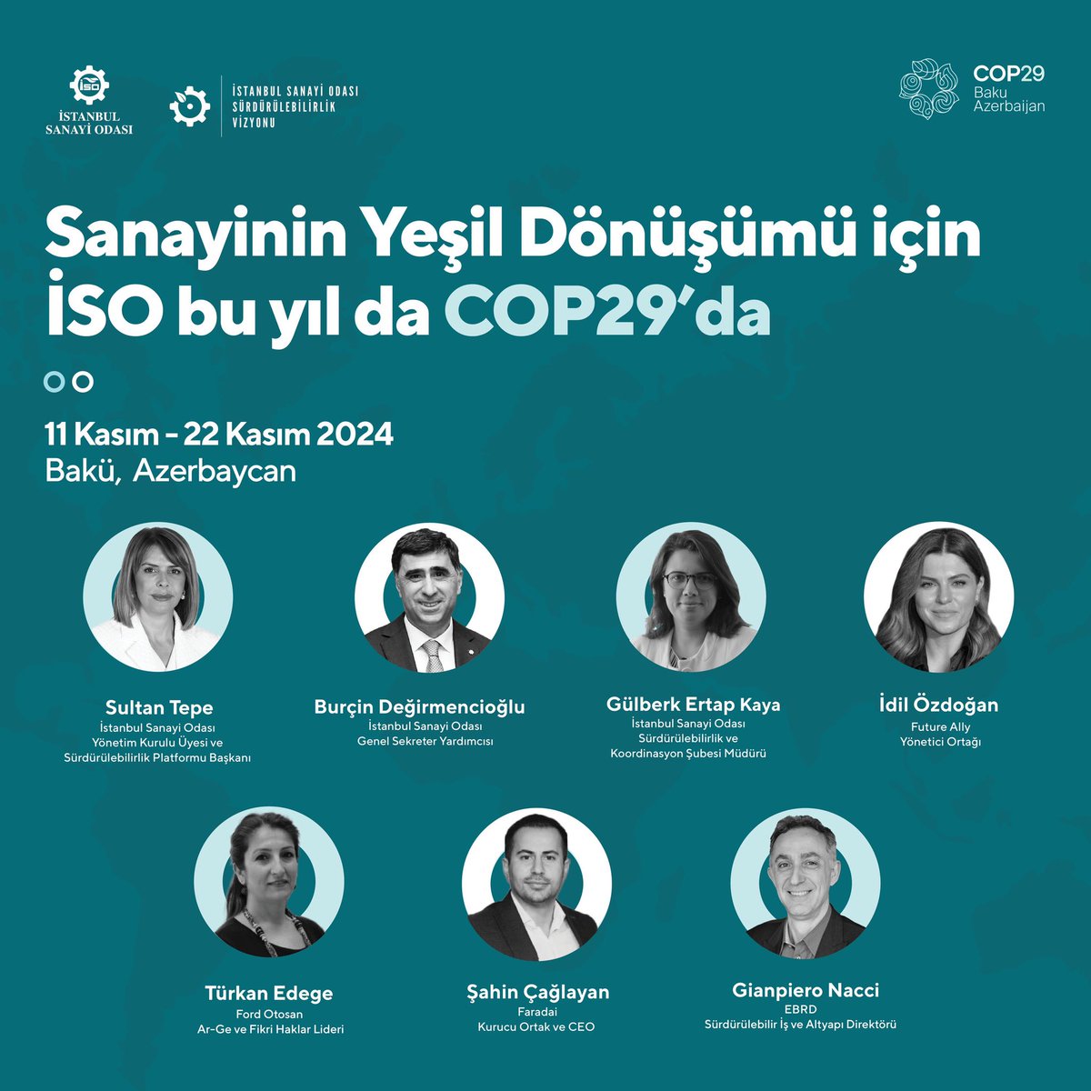 Sanayinin Yeşil Dönüşümü için İSO bu yıl da COP29'da!

İstanbul Sanayi Odası (İSO) Yönetim Kurulu Üyesi ve Sürdürülebilirlik Platformu Başkanı Sultan Tepe'nin başkanlığındaki İSO heyeti, 11-22 Kasım 2024 tarihleri arasında Azerbaycan’ın Bakü kentinde düzenlenecek Birleşmiş