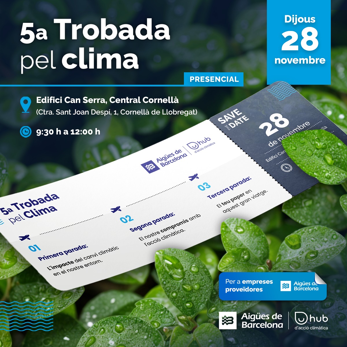 🌍 Embarca’t en el viatge cap a un futur sostenible! 🌱
Si ets una empresa proveïdora, és un plaer convidar-te a la 5a Trobada pel Clima del Hub d’Acció Climàtica d’Aigües de Barcelona.

🗓 Data: 28 de novembre, de 9.30 h a 12.00 h
📍 Lloc: Edifici de Can Serra, Central Cornellà