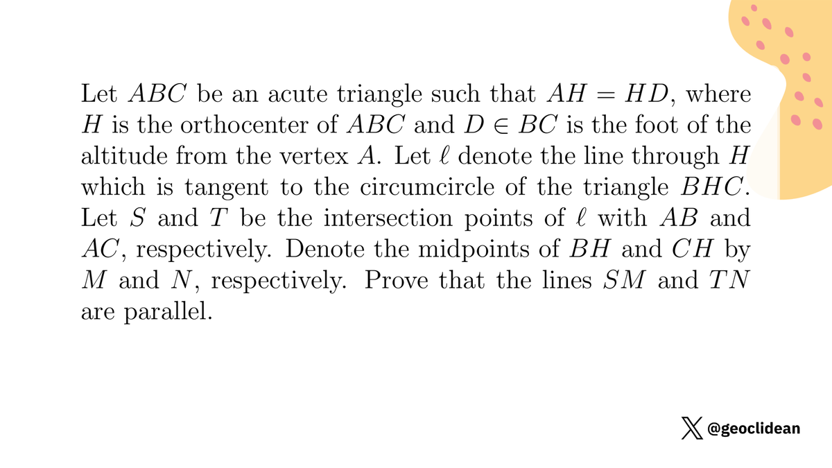 geoclidean's tweet photo. 2022 Junior Balkan MO, Problem 2
#Geometry #Midpoints #Parallel #Orthocenter #Altitude #JBMO #JuniorBalkan https://t.co/cYzT8ghUHY