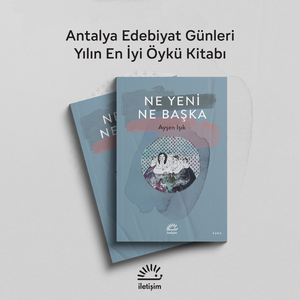 iletisimyayin's tweet photo. Ayşen Işık, Ne Yeni Ne Başka adlı kitabıyla Antalya Edebiyat Günleri'nde "Yılın En İyi Öykü Kitabı" ödülünün sahibi oldu. Yazarımızı kutluyoruz! https://t.co/GPyJiTGEQO