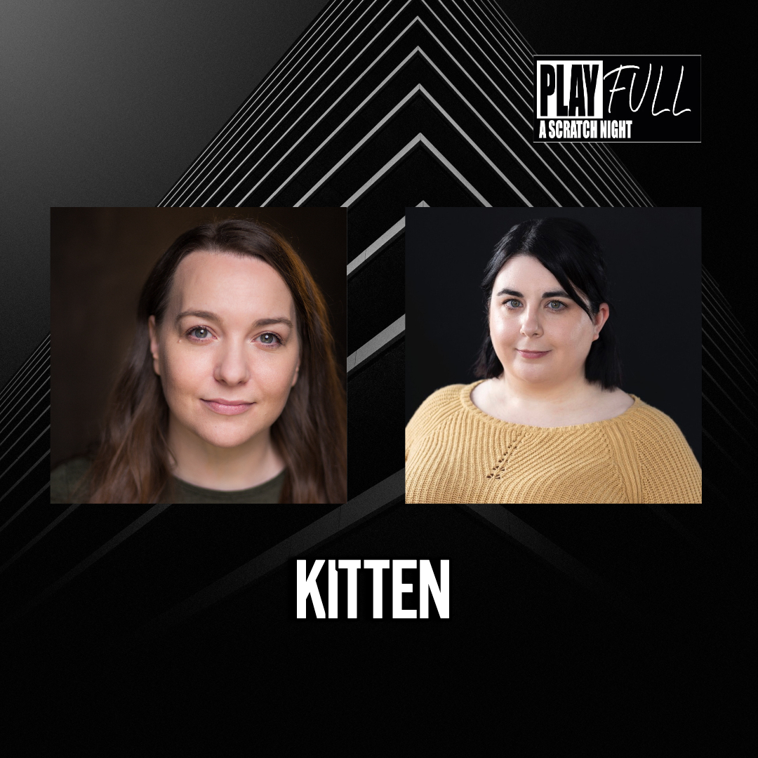 Play Full Theatre (@playfulltheatre) on Twitter photo Next up in our Scratch Night casting announcements... Meet the team of Kitten!
Written by Katrina Cobain
Directed by <a href="/SarahMarie_M/">Sarah Marie Mooney</a>
- <a href="/ThatGillMcGowan/">Gill McGowan</a> as Syd
- <a href="/ChristieGourlay/">Christie Gourlay</a> as Jessy
Tickets for Monday's event are going fast! Get yours now: fienta.com/play-full-nove… Next up in our Scratch Night casting announcements... Meet the team of Kitten!
Written by Katrina Cobain
Directed by <a href="/SarahMarie_M/">Sarah Marie Mooney</a>
- <a href="/ThatGillMcGowan/">Gill McGowan</a> as Syd
- <a href="/ChristieGourlay/">Christie Gourlay</a> as Jessy
Tickets for Monday's event are going fast! Get yours now: fienta.com/play-full-nove…