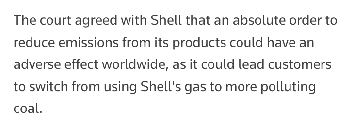 Interesting: Shell won its court case against the imposition of an order to reduce its emissions by 45% in part because:

The court agreed that if western firms pivot away from gas too quickly, net impact would be *bad* for the planet if their customers fill that gap with coal.