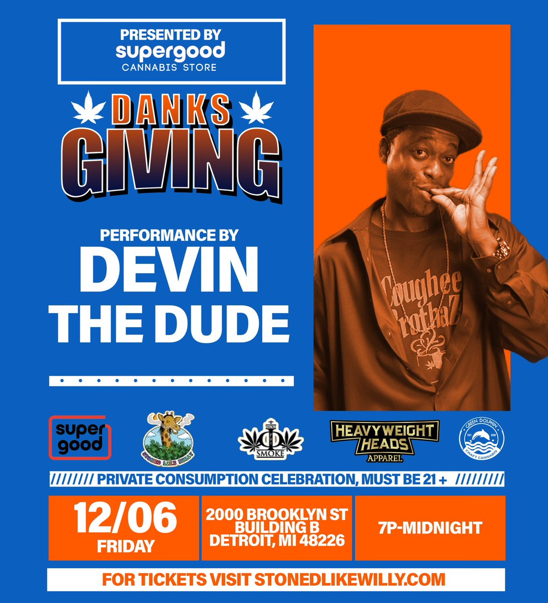 The return of DANKSGIVING DETROIT is 12/6 starring <a href="/devindude420/">Devin The Dude</a> tixs on sale Friday via stonedlikewilly.com