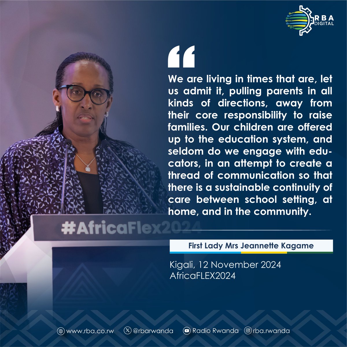 First Lady Mrs. Jeannette Kagame, speaking at #AfricaFLEX2024, stressed the need for stronger communication between parents and educators to ensure sustainable care for children across school, home, and community settings amidst today’s challenges. #RBANews