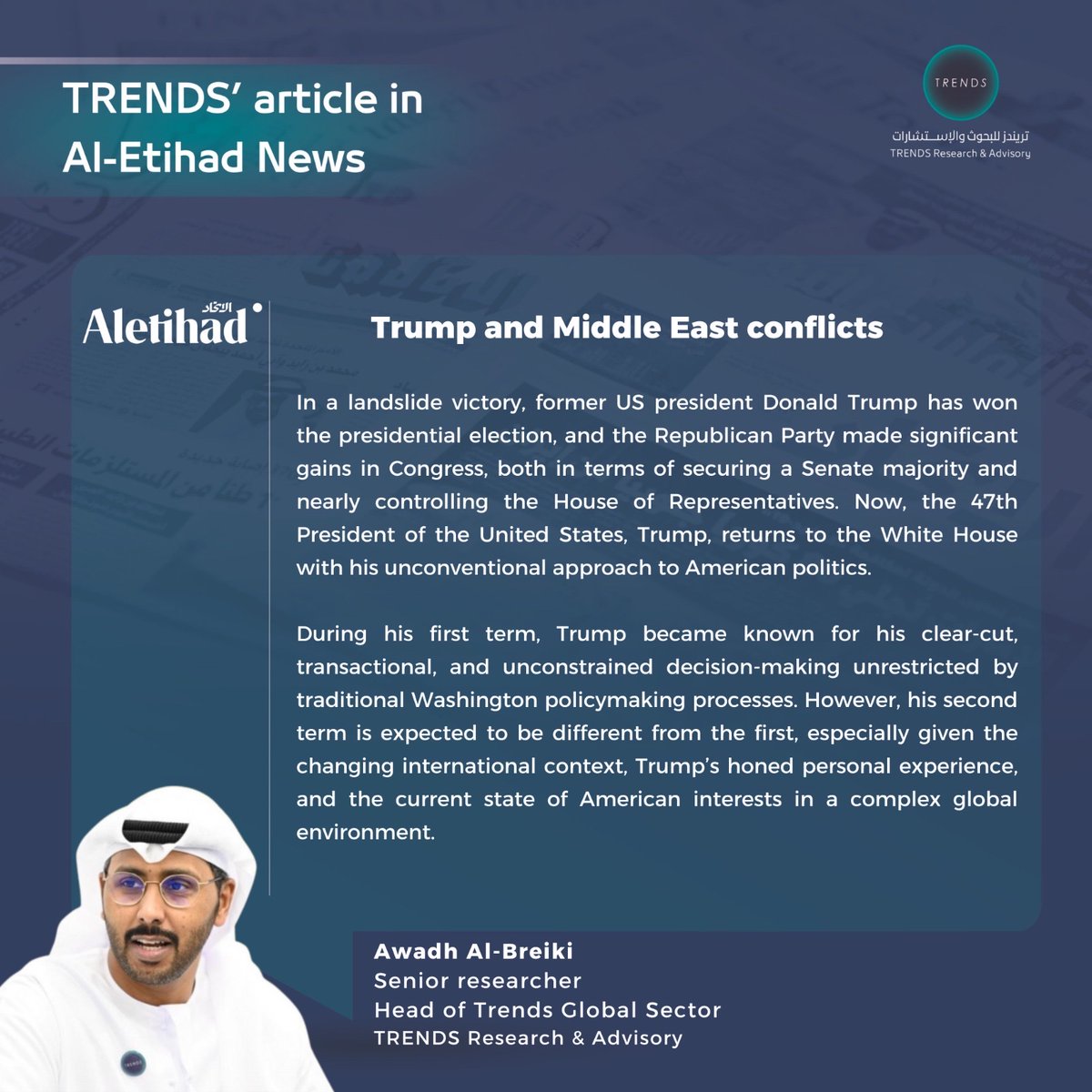 TrendsRA's tweet photo. Aletihad News Center publishes a TRENDS article in English,Trump and Middle East conflicts,by Awadh Al-Breiki
Senior researcher Head of Trends Global Sector
To read the article: https://t.co/HKGoyFPpAt
#TRENDS #Trump #MiddleEast #ForseeingTheFutureThroughKnowledge https://t.co/Mue2baf3Ik