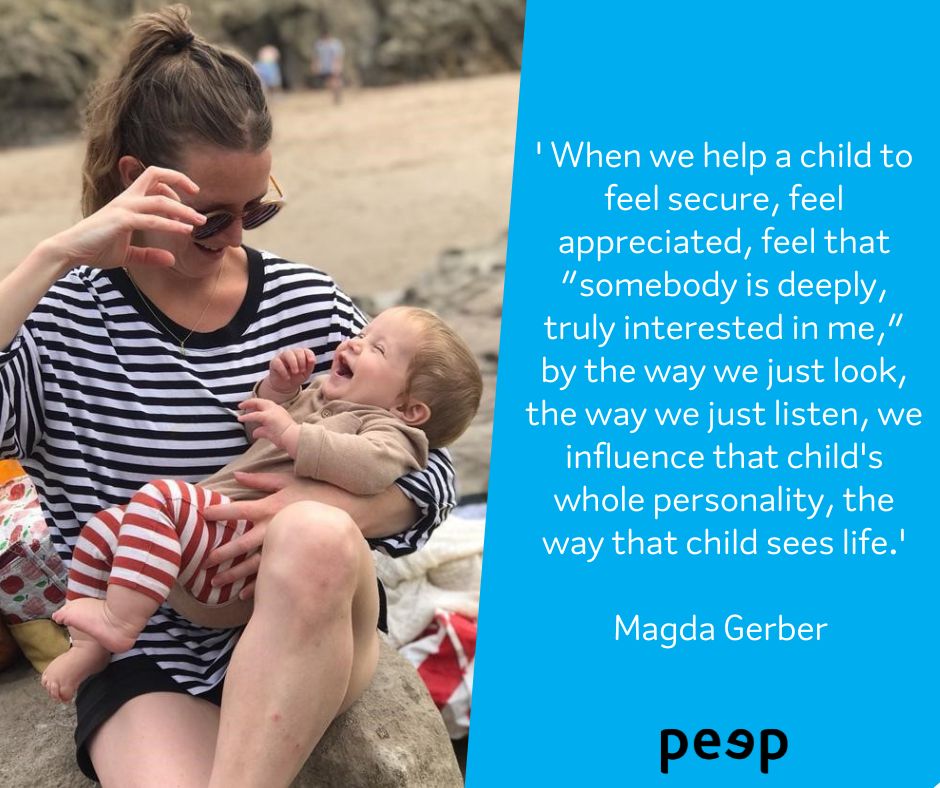 Positive interactions between parent/carers &amp; their baby play an important part in
promoting secure attachment. It's strengthened through positive verbal, nonverbal &amp; close physical interactions that occur during play, routines &amp; physical care which meet the needs of the child.