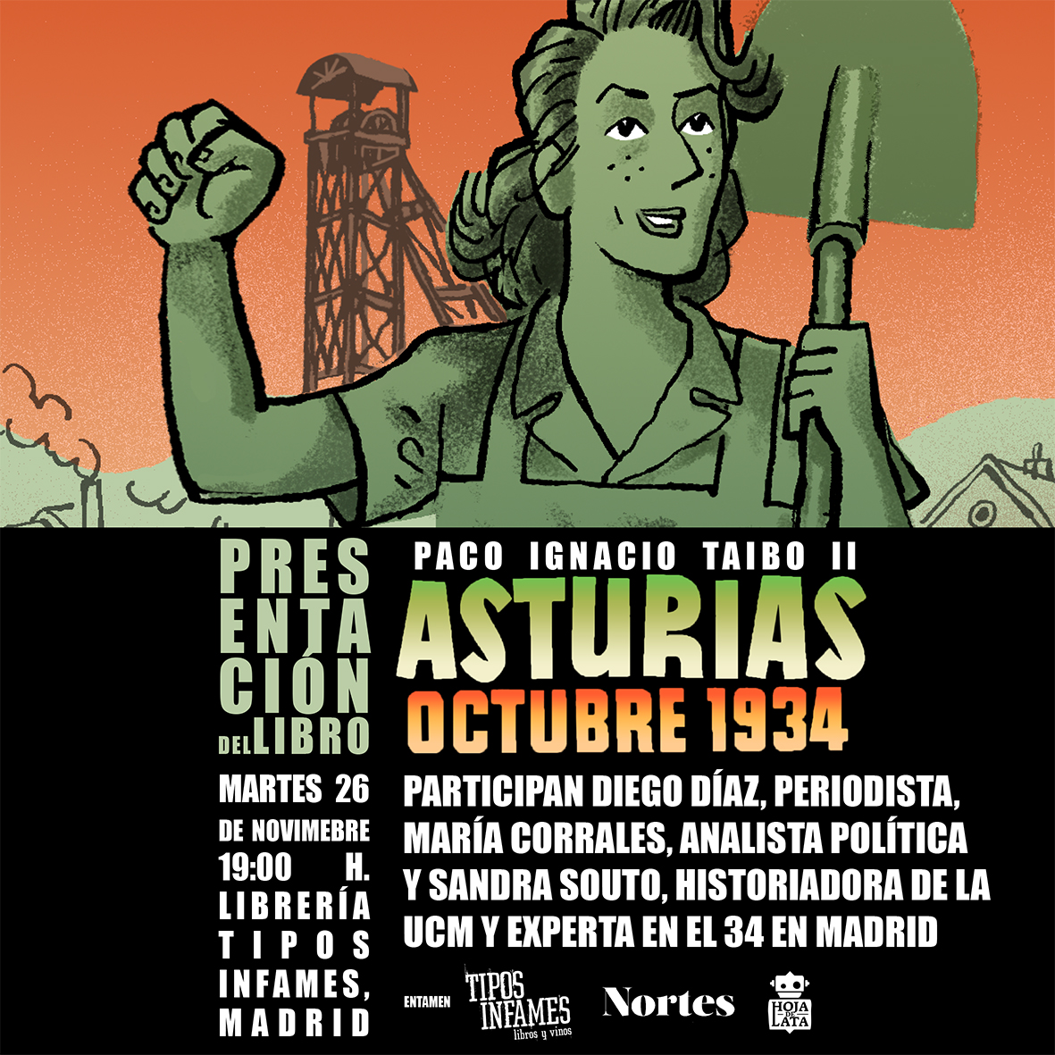 Hoja de Lata Editorial (@hojadlata) on Twitter photo El 26N la Revolución llega a #Madrid 🚩
En alianza con <a href="/nortes_me/">Nortes</a> y <a href="/tiposinfames/">Tipos Infames</a> organizamos un evento muy especial: <a href="/DiegoDazAlonso1/">Diego Díaz Alonso</a> hablará del 34 asturiano, #SandraSouto del 34 madrileño y <a href="/m_corrales_/">Maria Corrales Pons</a> del 34 catalán. Una visión global a un año crucial.
#AsturiasOctubre1934 El 26N la Revolución llega a #Madrid 🚩
En alianza con <a href="/nortes_me/">Nortes</a> y <a href="/tiposinfames/">Tipos Infames</a> organizamos un evento muy especial: <a href="/DiegoDazAlonso1/">Diego Díaz Alonso</a> hablará del 34 asturiano, #SandraSouto del 34 madrileño y <a href="/m_corrales_/">Maria Corrales Pons</a> del 34 catalán. Una visión global a un año crucial.
#AsturiasOctubre1934