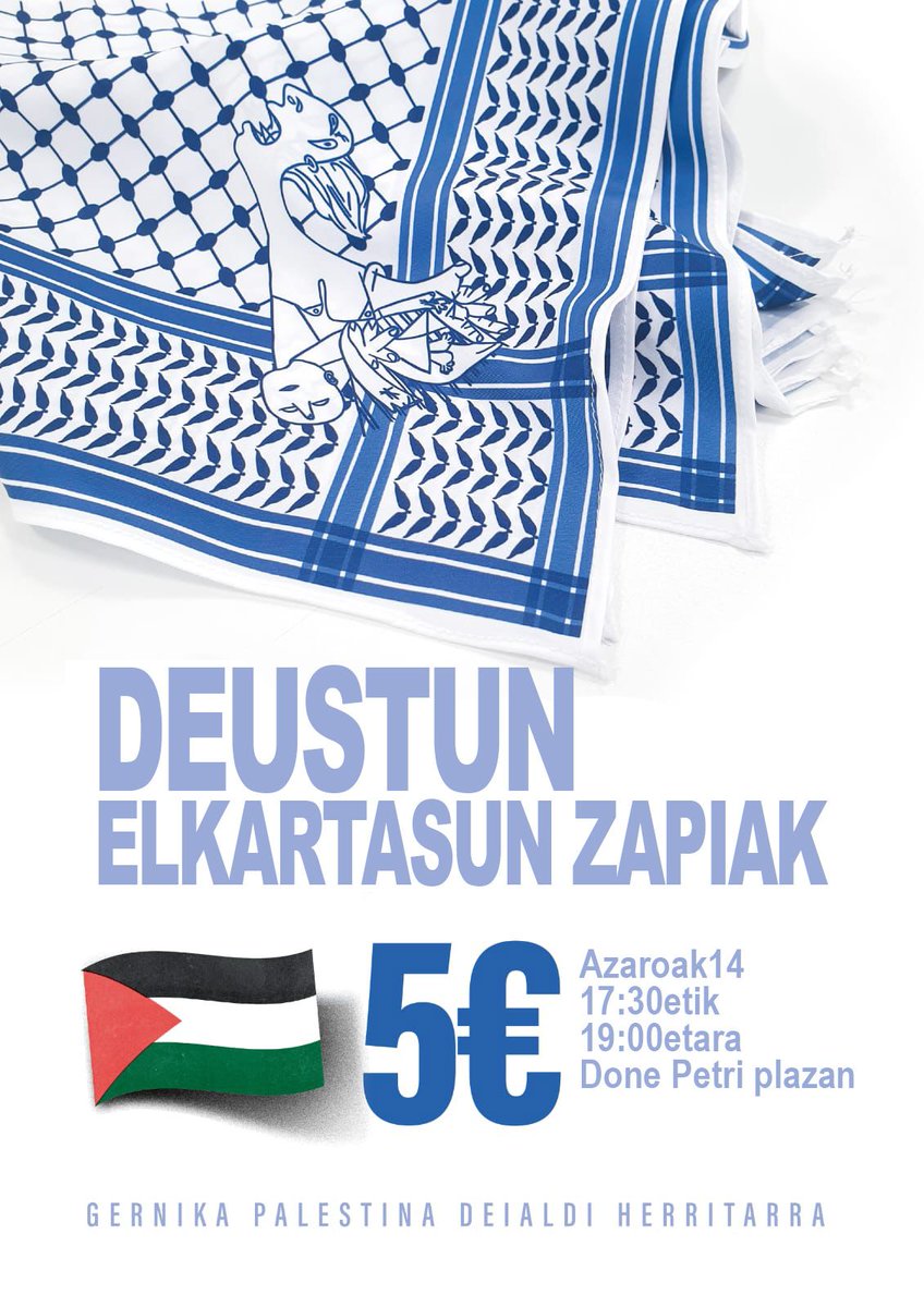 DeustuPalestina's tweet photo. Azaroak 14 Deustuko Plazan
Elkartasun zapiak.
17:30/19:00
#FreePalestine
#palestinaASKATU
#stopGenozideinGaza
@GerPalesti2023 https://t.co/u6MyqznQOp