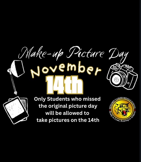 Only Students who missed the original picture day will be allowed to take make-up pictures on November 14, 2024.