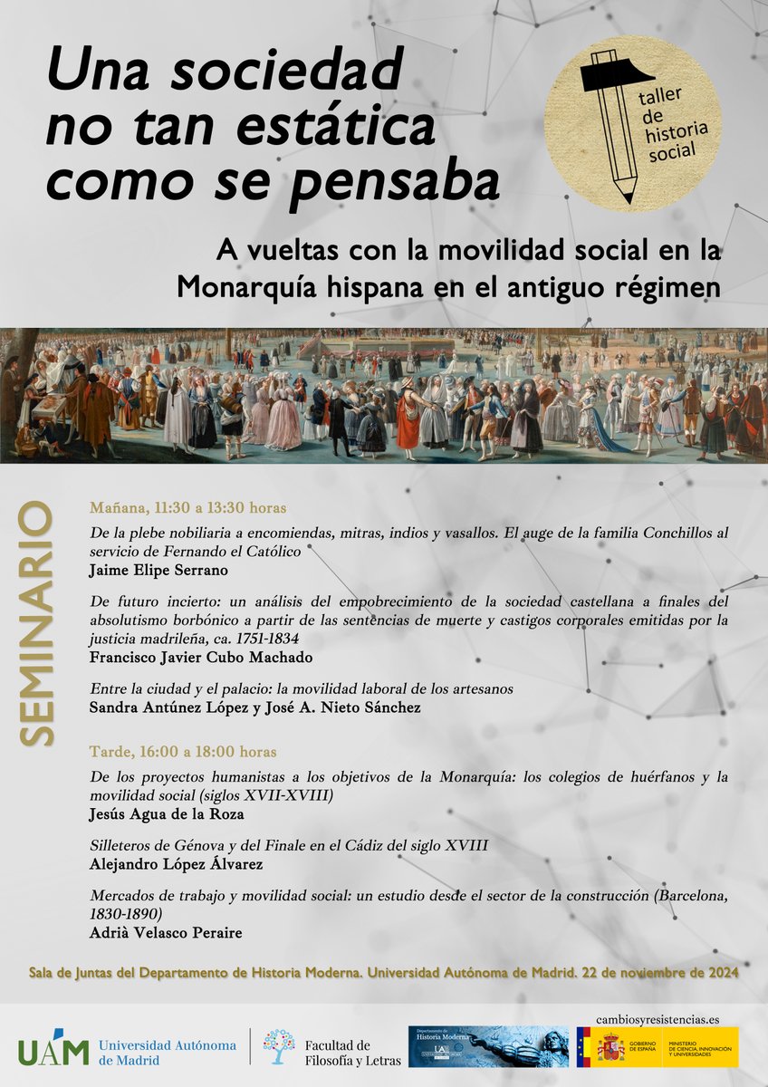 📢Seminario investigación

Una sociedad no tan estática como se pensaba : a vueltas con la movilidad social en la Monarquía hispana

📆Viernes 22 noviembre
🏦<a href="/FyL_UAM/">Filosofía y Letras | UAM</a> 

🗣️<a href="/ElipeJaime/">Jaime Elipe</a>, <a href="/javikubok/">JaviKubo</a>, Sandra Antúnez, José Nieto, Jesús Agua, Alejandro López y Adrià Velasco (<a href="/tig_ub/">Grup de Recerca Treball, Institucions i Gènere</a>)
