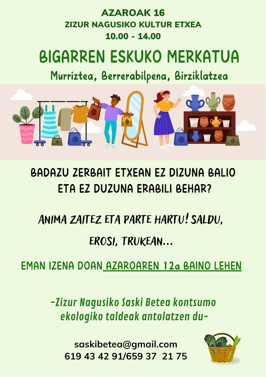 Ekoalde1's tweet photo. 📅 Azaroaren 16an, larunbata, #SASKIBETEA Zizur Nagusiko Kontsumo Taldeko lagunek azoka txiki bat antolatu dute erabiltzen ez dituzun gauza horiei bigarren bizitza bat emateko.
👗💓 Emaiozu bigarren bizitza!
💲 #MURRIZTU
👘#BERRERABILI
♻ #BIRZIKLATU
#Zizur #CizurTxiki https://t.co/wdXoOj8Tj1