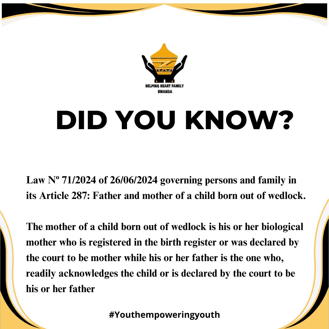 HelpingHeartFam's tweet photo. Law No. 71/2024: Clarifies Maternal and Paternal Recognition of Children Born Out of Wedlock.
#Youthempoweringyouth #Rwanda #Givebackrwanda https://t.co/ToOuthS61n