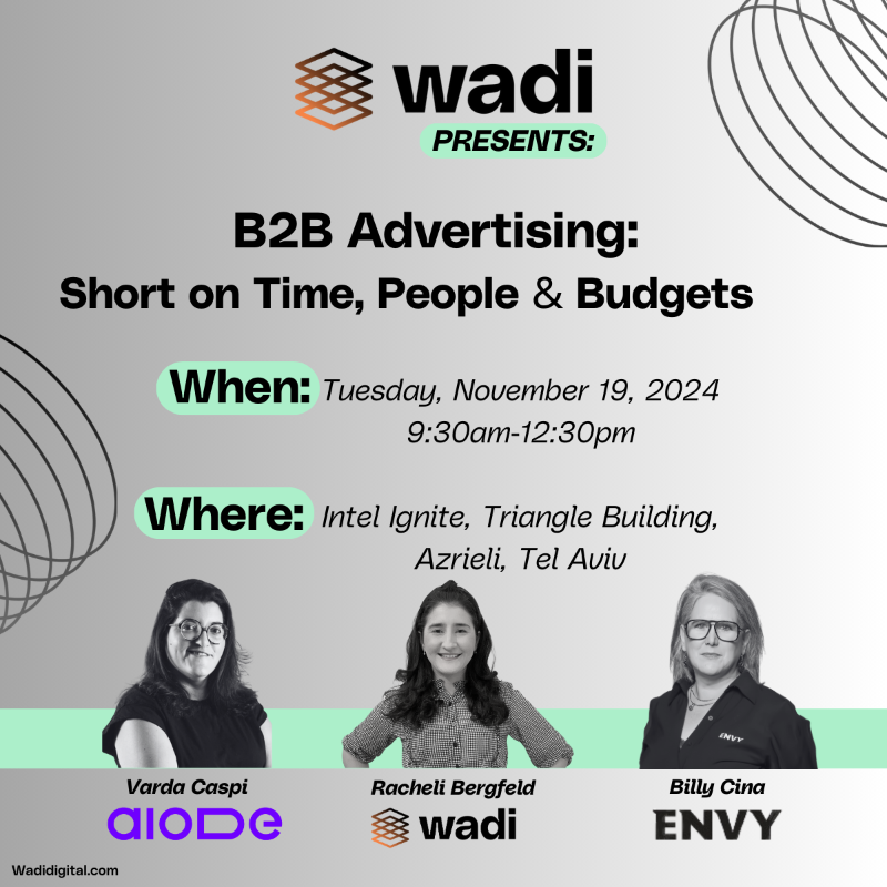 WadiDigital's tweet photo. Join our next event for a morning of learning, networking, delicious food &amp; inspiring talks about B2B advertising with scaled-back resources 

📆 Nov 19th, 9:30 - 12:00, Intel Ignite, Tel Aviv