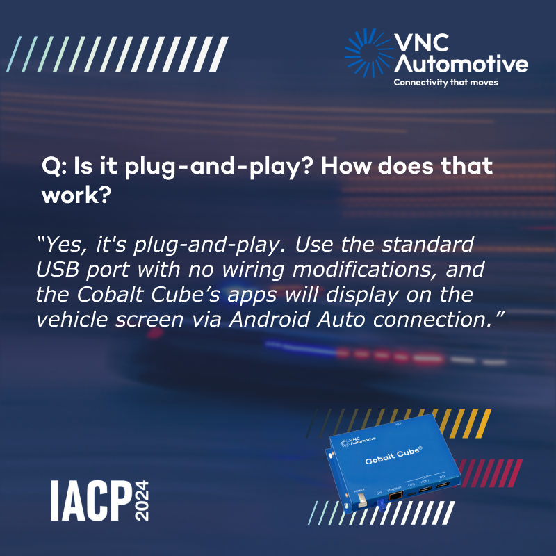 VNCAutomotive's tweet photo. While at #IACP2024 in Boston, connecting with law enforcement professionals, our team received a lot of good questions about how Cobalt Cube can support in-vehicle tech. 

Here’s a quick recap, swipe through to learn more. 
Have more questions? Comment and we'll answer them. https://t.co/Rbsu8yUxf9
