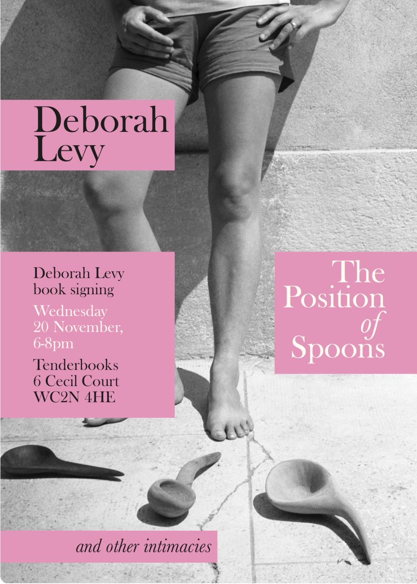 Simon Prosser (@hamishh1931) on Twitter photo DEBORAH LEVY book signing at the excellent ā¦<a href="/tenderBOOKS/">Tenderbooks</a>ā© ā 20 November 6-8. The Position of Spoons will be on sale alongside related books, old and new, from Duras to Colette. Open to all DEBORAH LEVY book signing at the excellent ā¦<a href="/tenderBOOKS/">Tenderbooks</a>ā© ā 20 November 6-8. The Position of Spoons will be on sale alongside related books, old and new, from Duras to Colette. Open to all