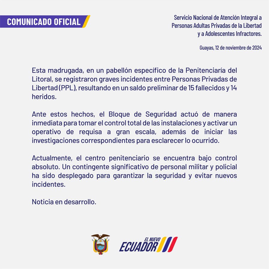 PrimeraPlanaECU's tweet photo. 🔴El @SNAI_Ec  confirmó que la madrugada de este martes, 12 de noviembre, se registraron graves incidentes en un pabellón de la Penitenciaría del Litoral que dejó un saldo de 15 Personas Privadas de Libertad (PPL) fallecidas y 14 heridas.

🔴El SNAI detalló en un comunicado que el Bloque de Seguridad activó un operativo de requisa a gran escala e inició una investigación para esclarecer lo ocurrido.

🔴Actualmente el centro de detención se encuentra bajo control, aclaró el documento.
https://t.co/FfmMHUenkp