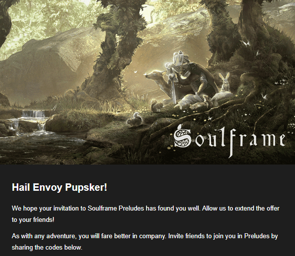 Soulframe Code Giveaway cause I have no friends to give friend codes to. Will DM 2 people codes in a day so just make sure you have DM's on.
