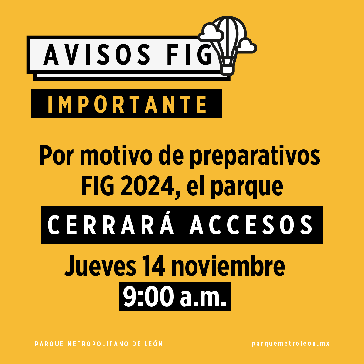 parkmetroleon's tweet photo. 🔴AVISO IMPORTANTE 
Con motivo del FIG 2024, el acceso al Parque estará restringido desde el jueves 14 de noviembre a las 9:00 am hasta el lunes 18 de noviembre a las 2:00 pm. Los Metropases, pases de cortesía y el programa Pásale Gratis no serán válidos.🎫 #AvisosParque #FIG2024 https://t.co/k4w4DyvmTe
