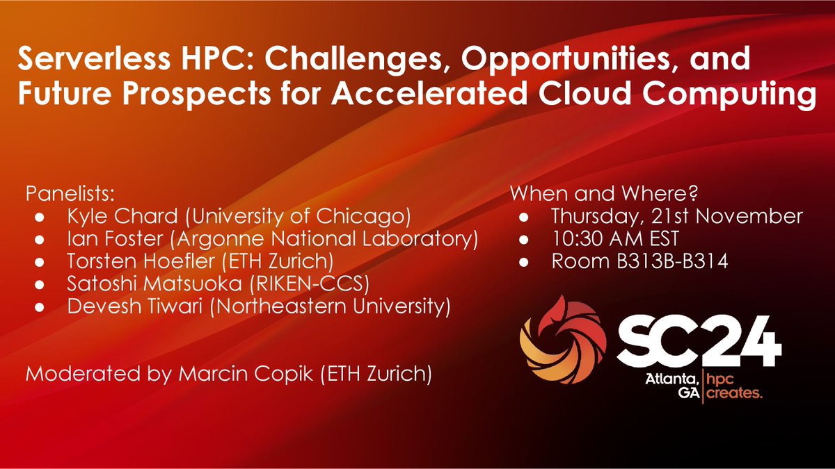 Are you interested in the future o serverless HPC? Join Kyle Chard, Ian Foster, and others at #SC24 for a panel discussion on this important topic.