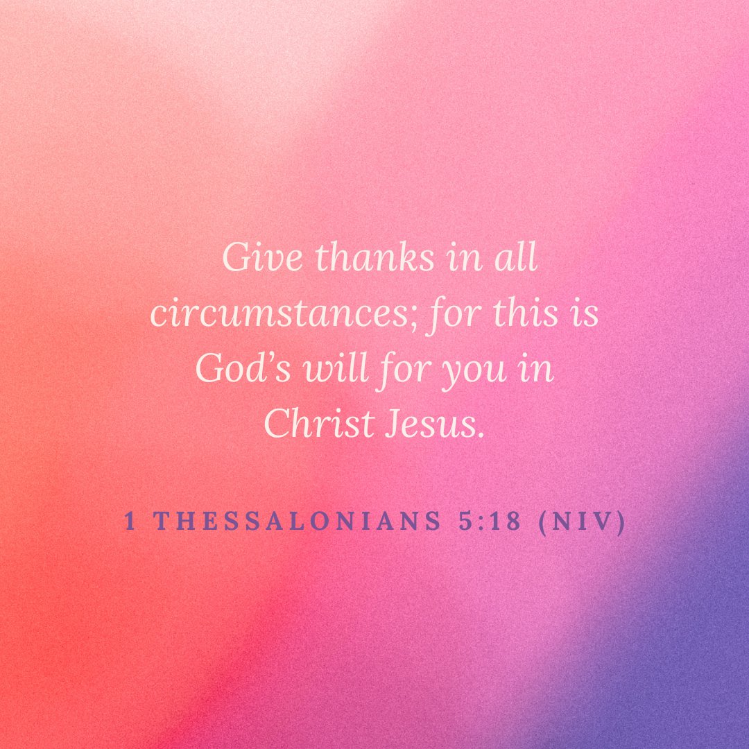 Because God does so much for us, we should be thankful in every circumstance, even if everything is not pleasant for us at the moment. No matter what kind of difficulty we may face, our blessings always outweigh our troubles. We create problems for ourselves when we forget our