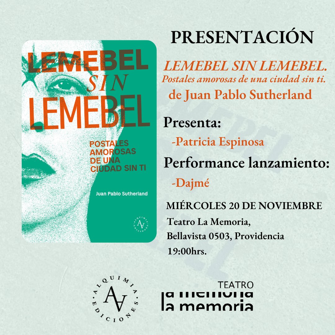 Les dejamos cordialmente invitades a la presentación de "Lemebel sin Lemebel" el miércoles 20 de noviembre a las 19:00hr en el Teatro La Memoria. 

🌻¡Nos vemos!🌻