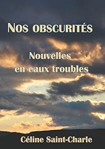 <a href="/charlie63/">céline saint-charle</a> une nouvelle critique de Nos obscurités : Nouvelles en eaux troubles  à lire sur Babelio : "Comme vous le savez, faire un retour sur des nouvelles, ce n'est pas ce que je préfère. Néanmoins, puisque ce recueil a bien un thème, j'ai eu très env… ift.tt/CY4tNoV