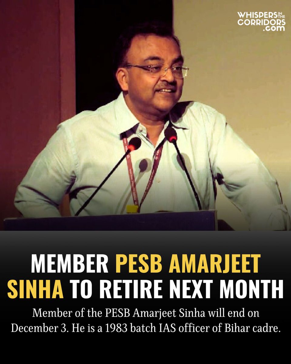 whispersinthec's tweet image. Link: whispersinthecorridors.com
.
Member PESB Amarjeet Sinha to retire next month

Member of the PESB Amarjeet Sinha will end on December 3. He is a 1983 batch IAS officer of Bihar cadre.
.
.
.
.
#PESB #AmarjeetSinha #IAS #Bihar #CivilService #Indianbureaucracy