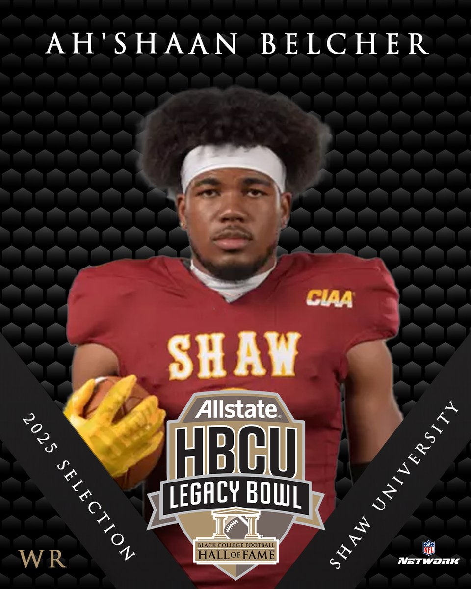 HBCU LEGACY BOWL (@hbculegacybowl) on Twitter photo Welcome to the 2025 ALLSTATE HBCU LEGACY BOWL!
AH'SHAAN BELCHER
WR, <a href="/ShawBears/">Shaw Athletics</a>
#LegacyBound ✊🏿 Welcome to the 2025 ALLSTATE HBCU LEGACY BOWL!
AH'SHAAN BELCHER
WR, <a href="/ShawBears/">Shaw Athletics</a>
#LegacyBound ✊🏿