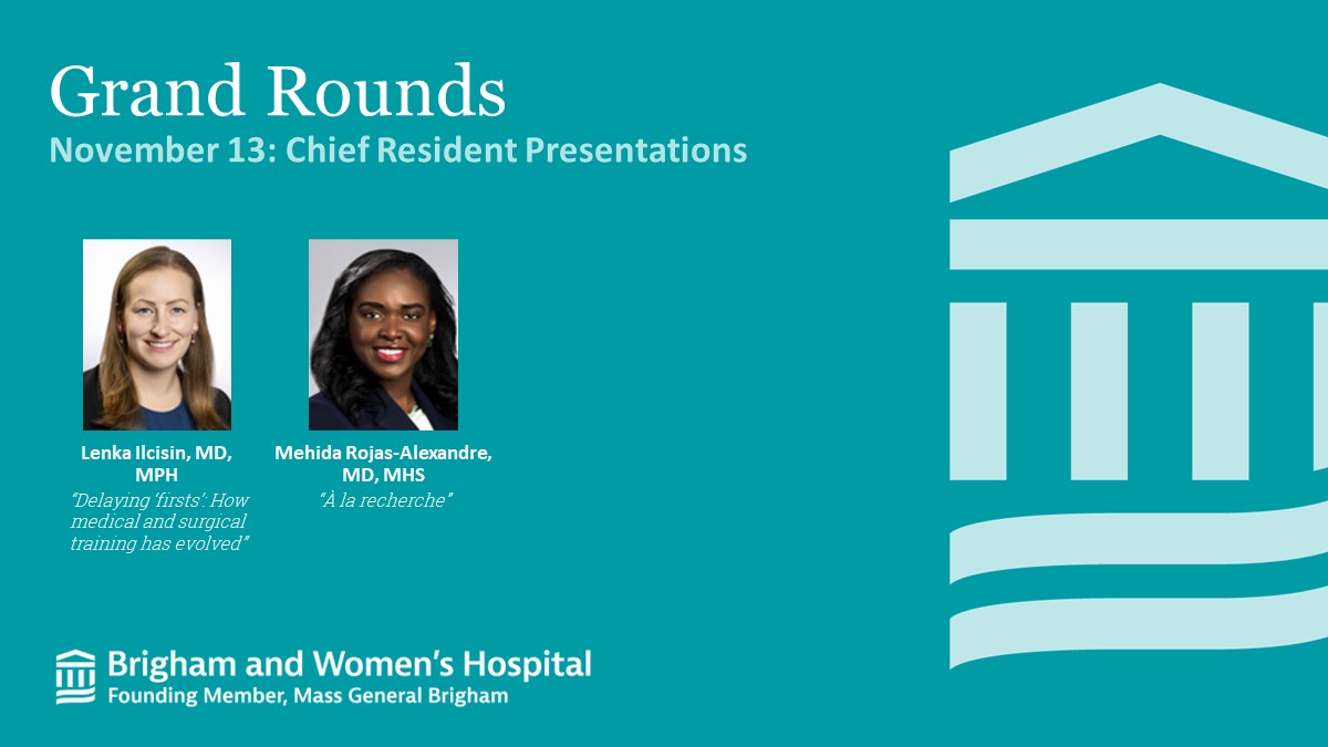 Brigham and Womenâs Department of Surgery (@brighamsurgery) on Twitter photo Chief residents <a href="/RojasMehida/">Mehida Rojas-Alexandre, MD</a> and Dr. Lenka Ilcisin will be presenting #GrandRounds tomorrow Nov. 13. We look forward to their lectures! Chief residents <a href="/RojasMehida/">Mehida Rojas-Alexandre, MD</a> and Dr. Lenka Ilcisin will be presenting #GrandRounds tomorrow Nov. 13. We look forward to their lectures!
