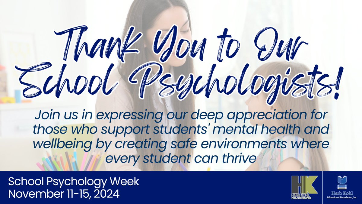 Herb Kohl Educational Foundation (@hkedfoundation) on Twitter photo We’re proud to recognize National School Psychology Week! 
From supporting students' mental health and wellbeing to creating safe environments where every student can thrive, our school psychologists play a vital role in our schools. Thank you for all you do! We’re proud to recognize National School Psychology Week! 
From supporting students' mental health and wellbeing to creating safe environments where every student can thrive, our school psychologists play a vital role in our schools. Thank you for all you do!