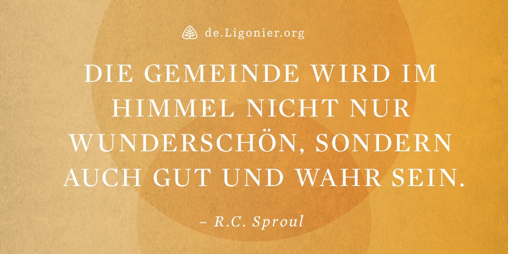 Die Gemeinde wird im Himmel nicht nur wunderschön, sondern auch gut und wahr sein. -  R.C. Sproul

#Gemeinde #Himmel #Schönheit #Güte #Wahrheit