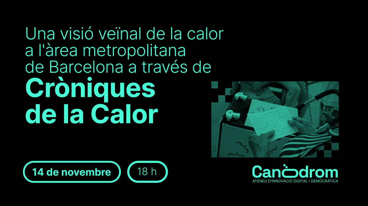 Vols conèixer els punts més calents del barri? 🥵

🗓️ 14.11 | 18 h

📋 Cròniques de la calor: Ciència ciutadana que documenta la calor a l’espai públic conjuntament amb el veïnat.
💬 Compartirem experiències aprenentatges i resultats provisionals.

ℹ️ ↘️ comunitat.canodrom.barcelona/assemblies/com…