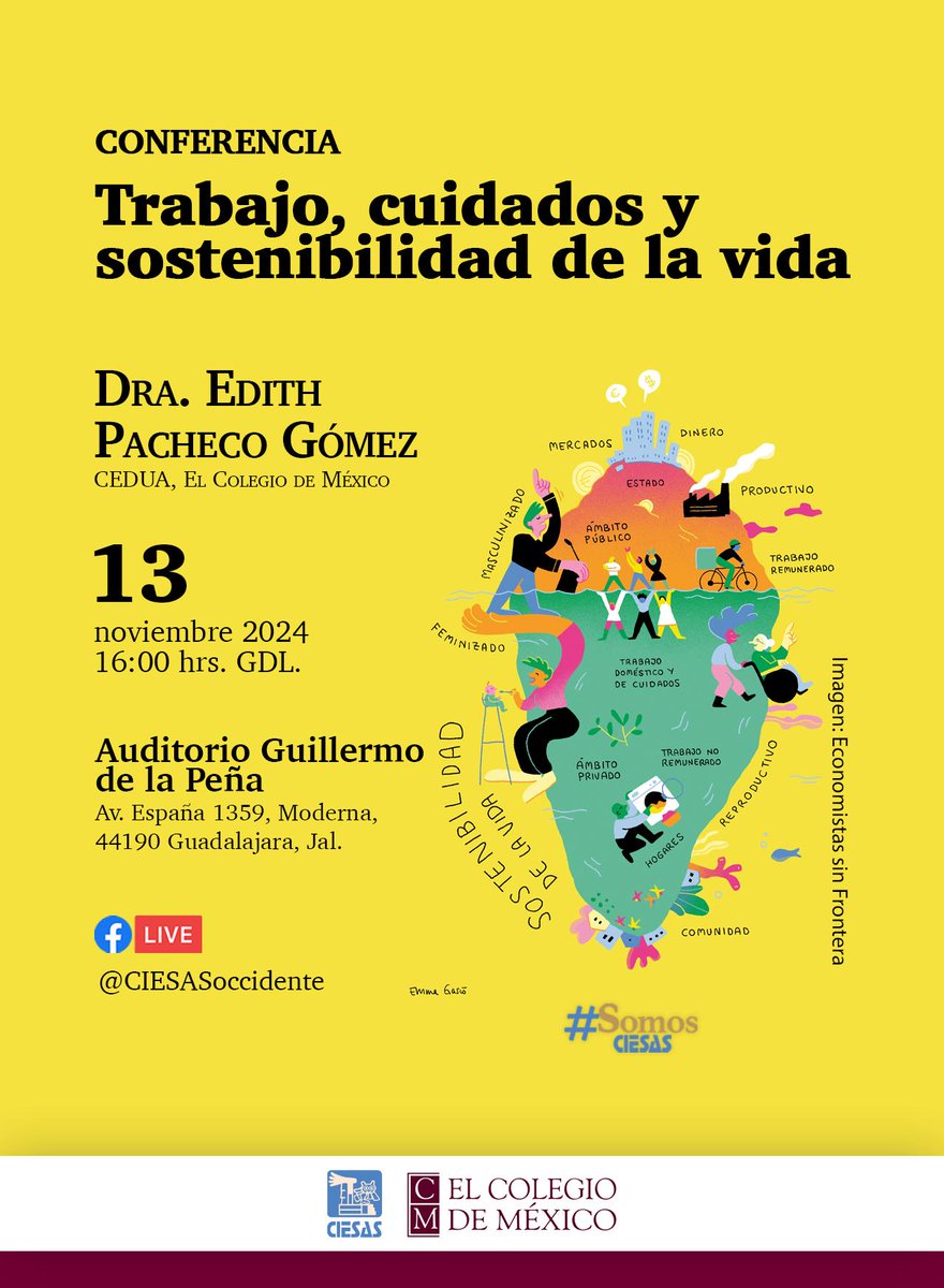Conferencia. Trabajo, cuidados y sostenibilidad de la vida con Dra Edith Pacheco Gómez El Colegio de México - Colmex 
📷 13 noviembre 2024
📷 16:00 horas GDL
📷Auditorio Guillermo de la Peña. Av. España 1359, Moderna, 44190, Guadalajara, Jalisco.
FacebookLive 📷 #CIESAS_Occidente