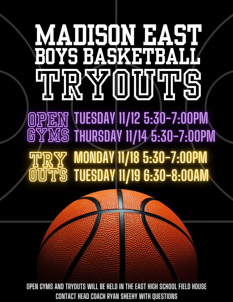 Madison East Boys Basketball Tryout Information
Open Gyms: Tuesday &amp; Thursday, Nov 12th and 14th from 5:30-7:00pm in the Field House
Tryouts: Monday, Nov 18th from 5:30-7:00pm in the Field House and Tuesday, Nov 19th from 6:30-8:00am (YES, IN THE MORNING) in the Field House
