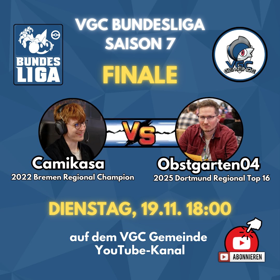 Saison 7 kommt nächsten Dienstag zu ihrem fulminanten Abschluss 🔥

<a href="/CamikasaVGC/">Camikasa</a> und <a href="/obstgarten04/">obstgarten04</a> kämpfen um Ruhm, Ehre und den Titel als Champion der VGC-Bundesliga 🏆

Seid live dabei, wenn ihr Match als Premiere auf unserem YouTube-Kanal erscheint ➡️ youtube.com/@VGC_Gemeinde